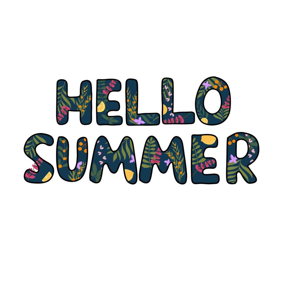 Hand drawn lettering Hello summer with colourful flower and plant pattern inside letters. vector