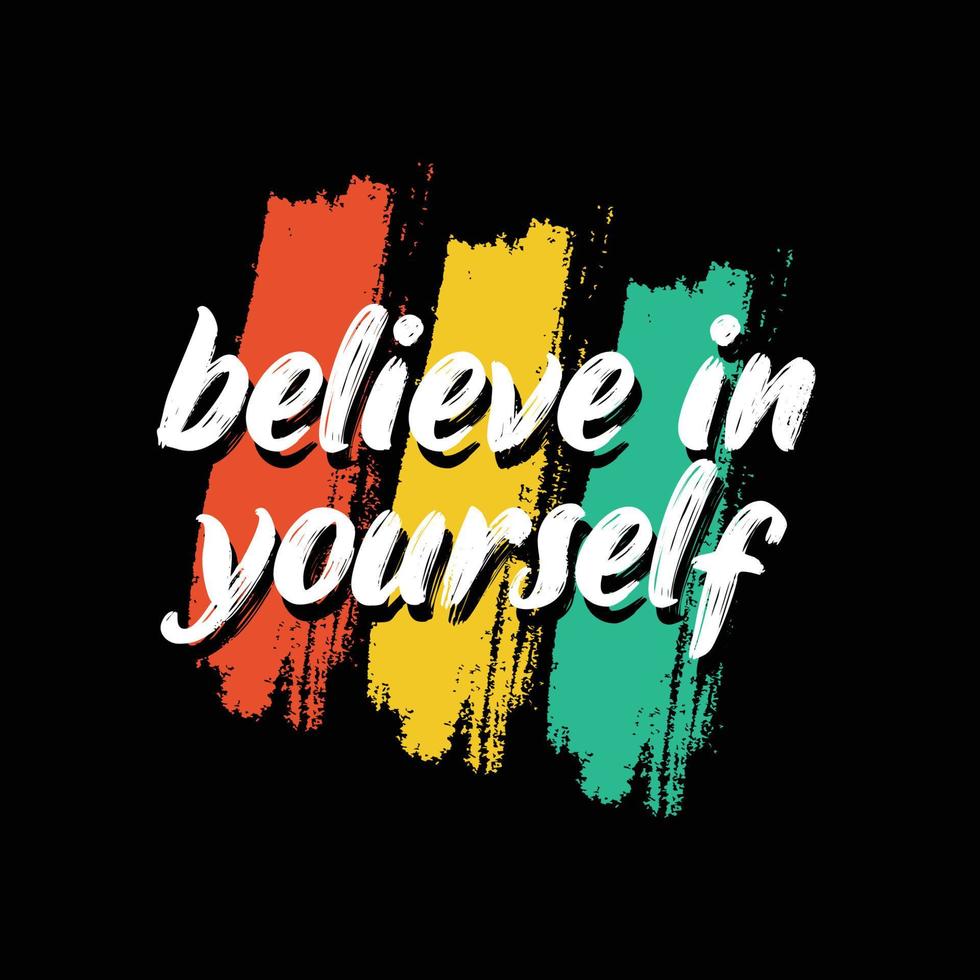 believe in yourself typography t shirt quotes and apparel design vector