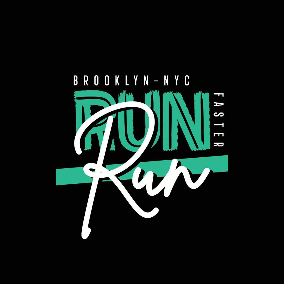 run faster typography t shirt quotes and apparel design vector