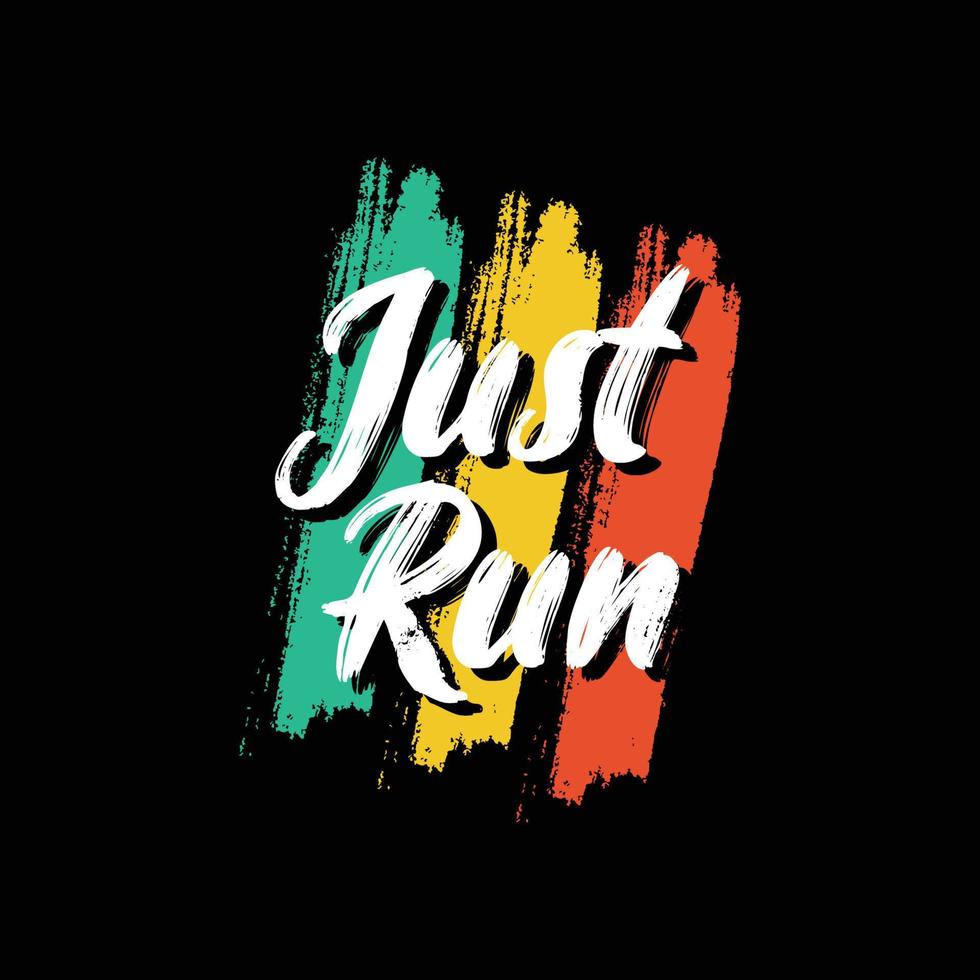 just run typography t shirt quotes and apparel design vector