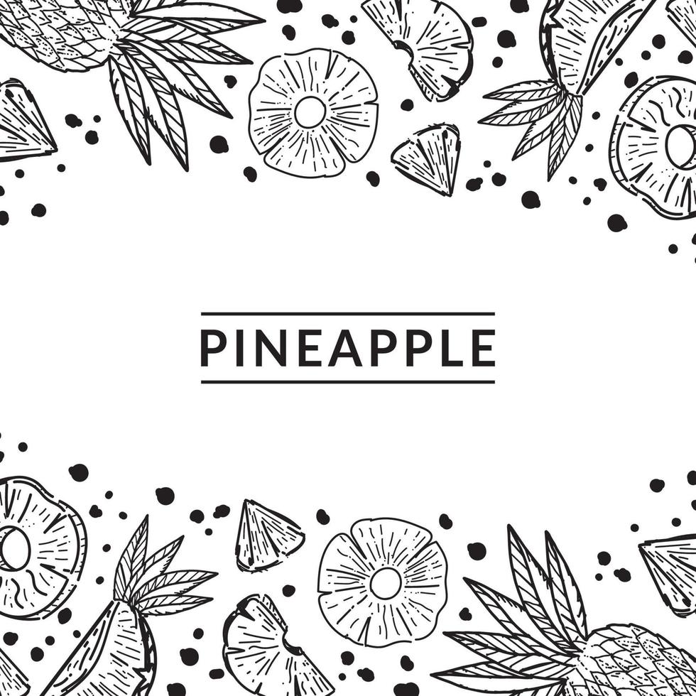 Template with pineapples drawn with sketch style doodle elements. Whole pineapple, parts, leaves, slices, core, juice drops. Hand-drawn inscription. Vector illustration on white background