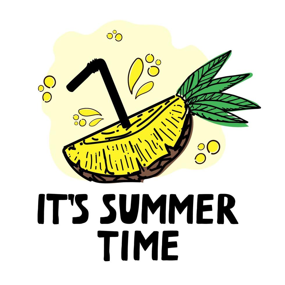 Template for a bright summer card or poster with a cut pineapple, hand-drawn doodle in a flattened style. Summer. Pineapple with a lemonade straw. Handwritten text vector