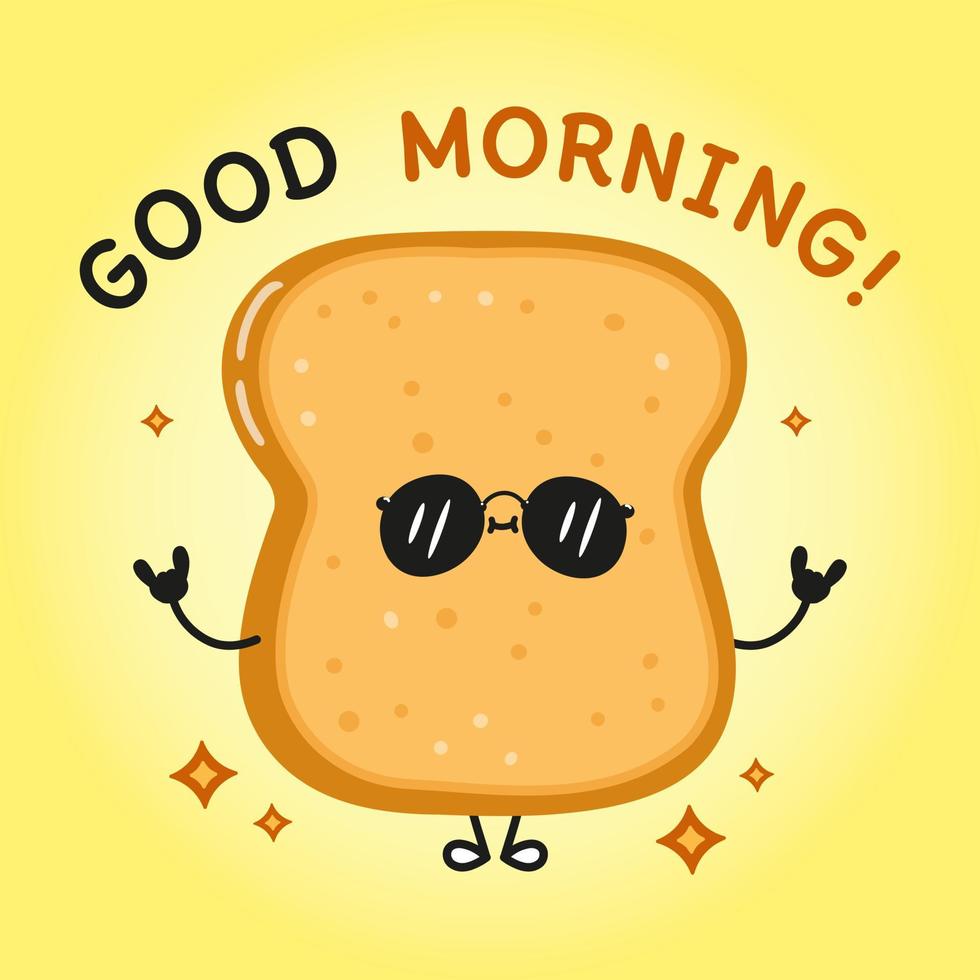 Cute funny sliced toast bread good morning card. Vector hand drawn cartoon kawaii character illustration icon. Isolated on white background. Sliced toast bread character concept