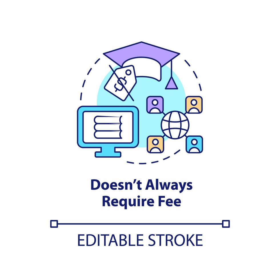 Doesnt always require fee concept icon. Lifelong learning characteristics abstract idea thin line illustration. Isolated outline drawing. Editable stroke. vector