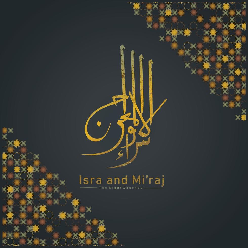 Al-Isra wal Mi'raj Prophet Muhammad calligraphy greeting background template vector
