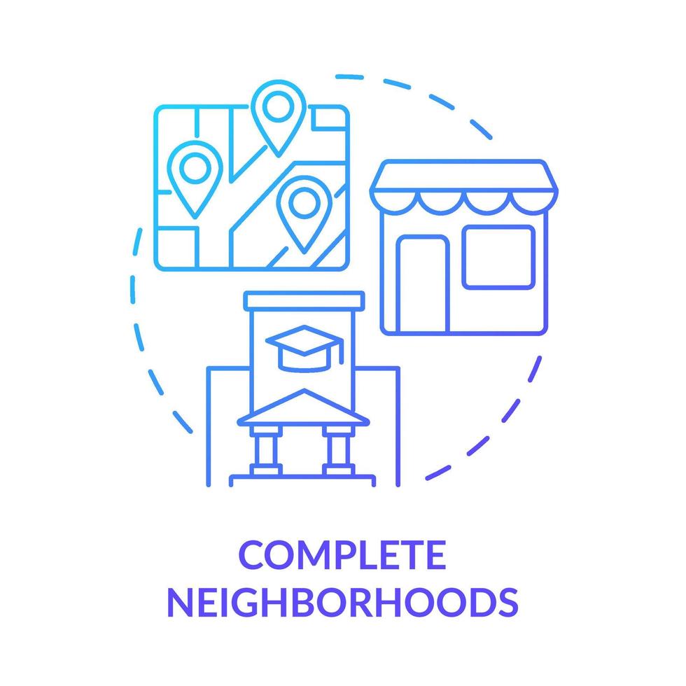 Complete neighborhoods blue gradient concept icon. Optimized city infrastructure. Urban design principle abstract idea thin line illustration. Isolated outline drawing. vector