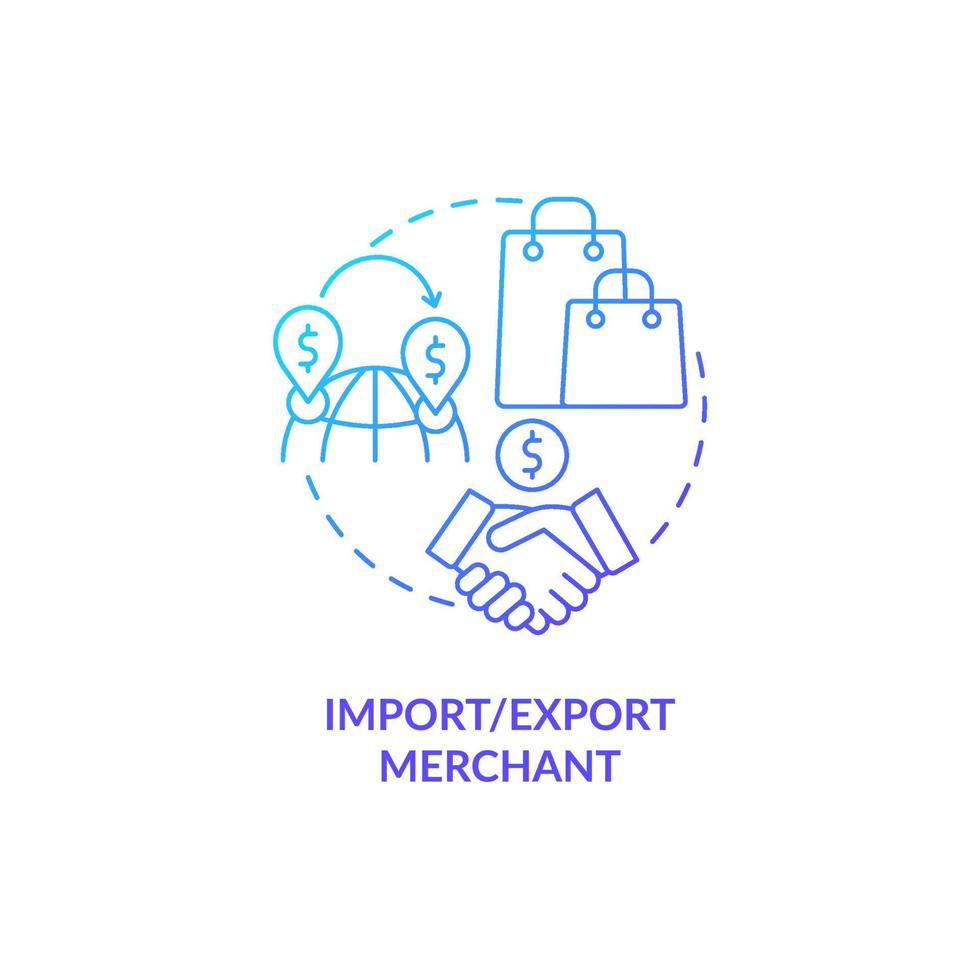 Import and export merchant blue gradient concept icon. Buy, pack and resell. Types of business abstract idea thin line illustration. Isolated outline drawing. vector