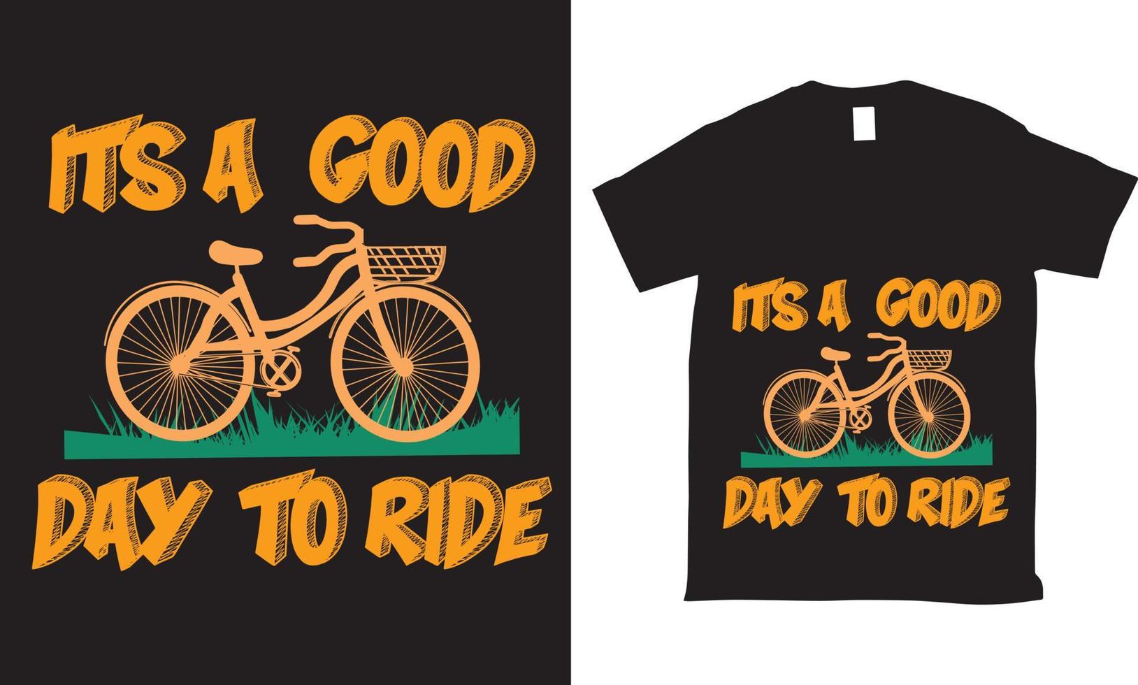 its a good day to ride Vector tshirt design