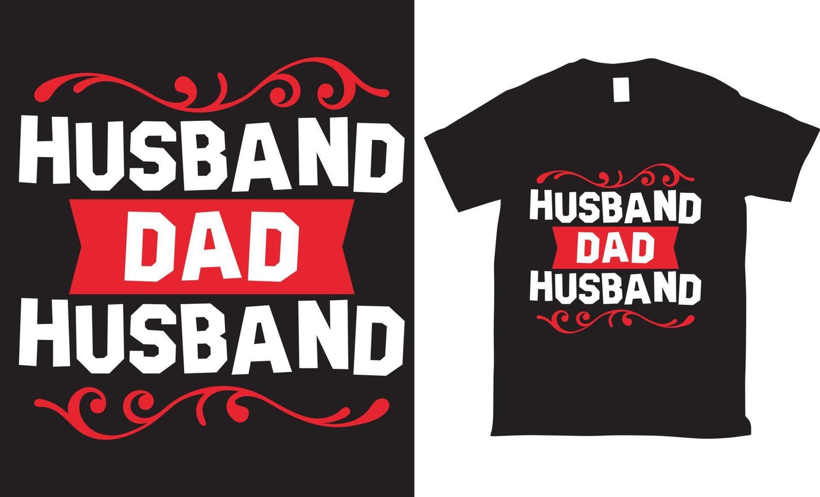 Husband dad husband calligraphy tshirt design vector