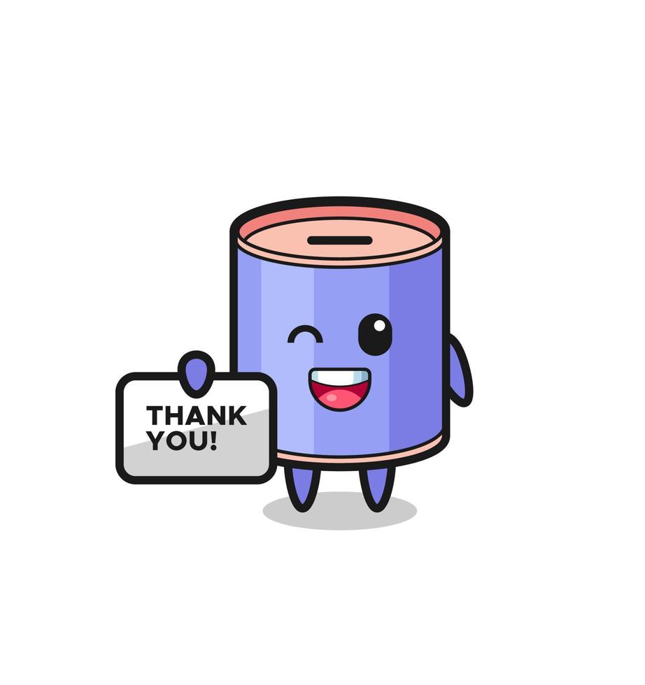 the mascot of the cylinder piggy bank holding a banner that says thank you vector
