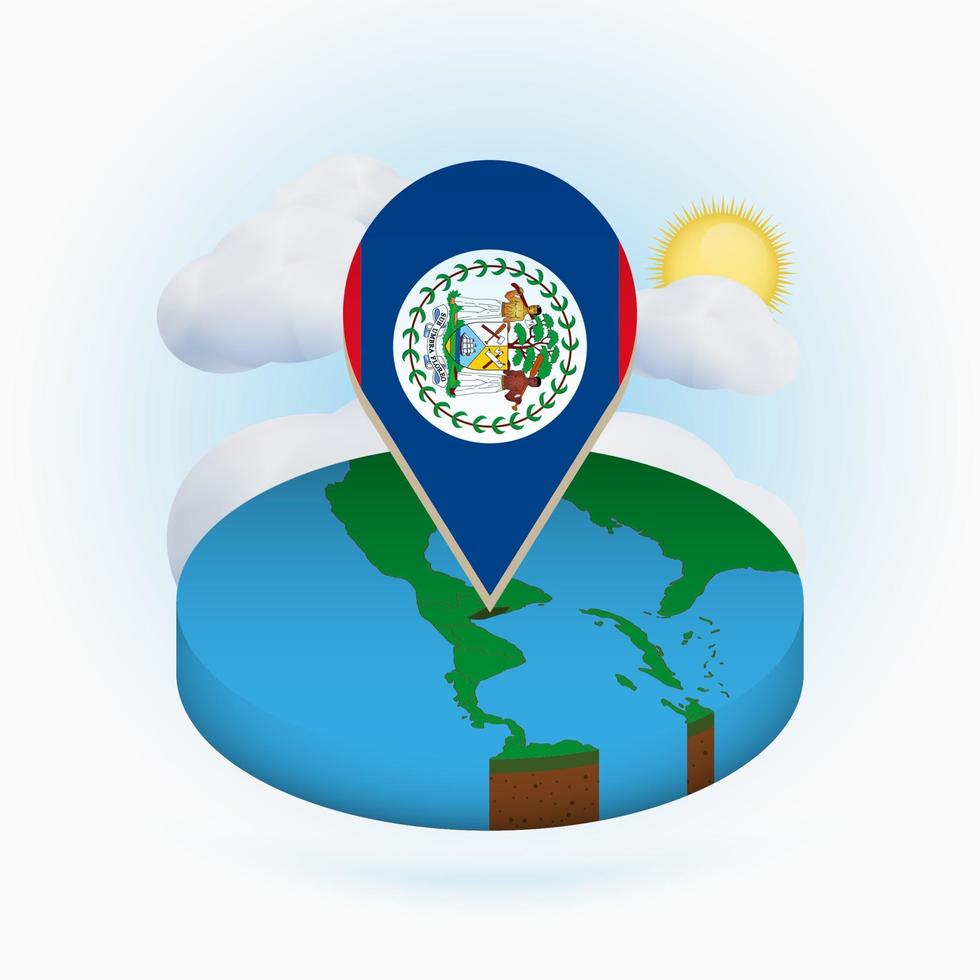 Isometric round map of Belize and point marker with flag of Belize. Cloud and sun on background. vector