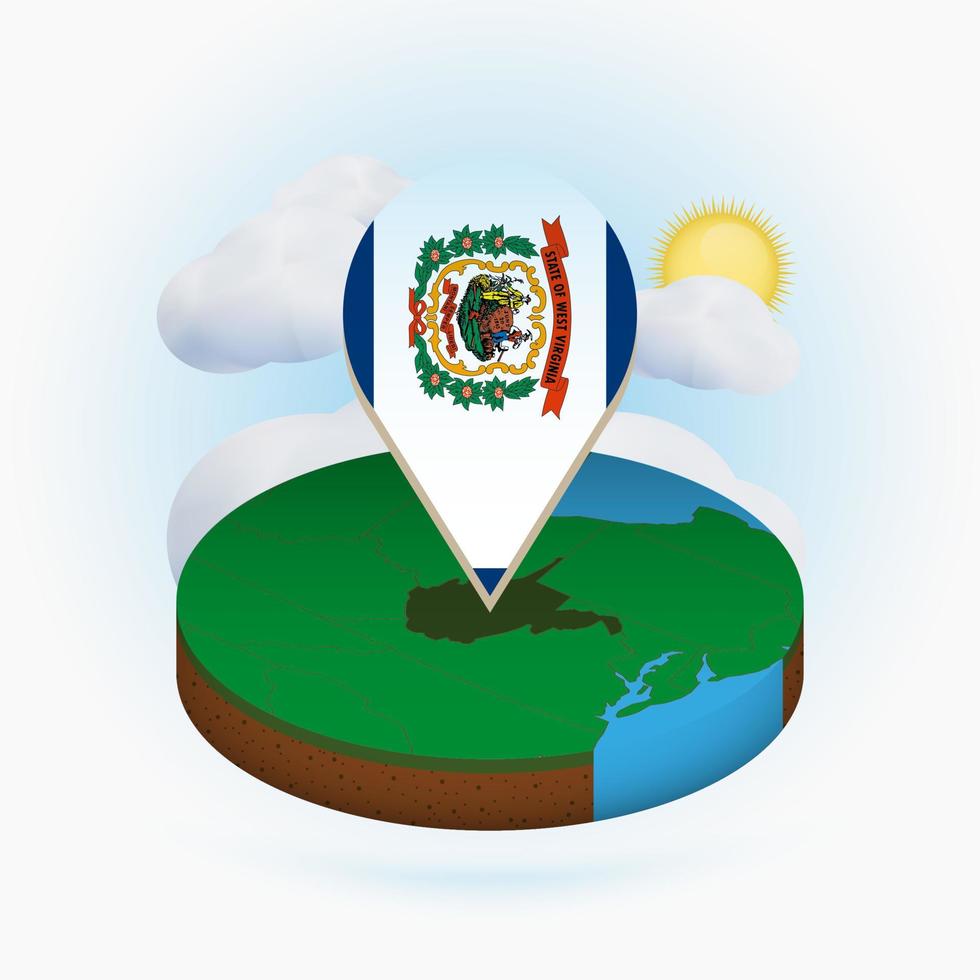 Isometric round map of US state West Virginia and point marker with flag of West Virginia. Cloud and sun on background. vector