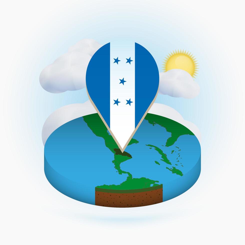 Isometric round map of Honduras and point marker with flag of Honduras. Cloud and sun on background. vector