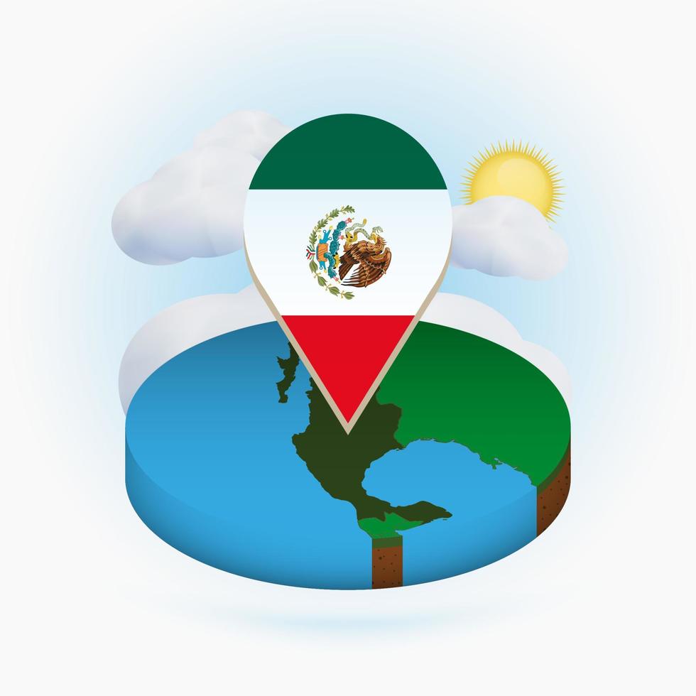 Isometric round map of Mexico and point marker with flag of Mexico. Cloud and sun on background. vector