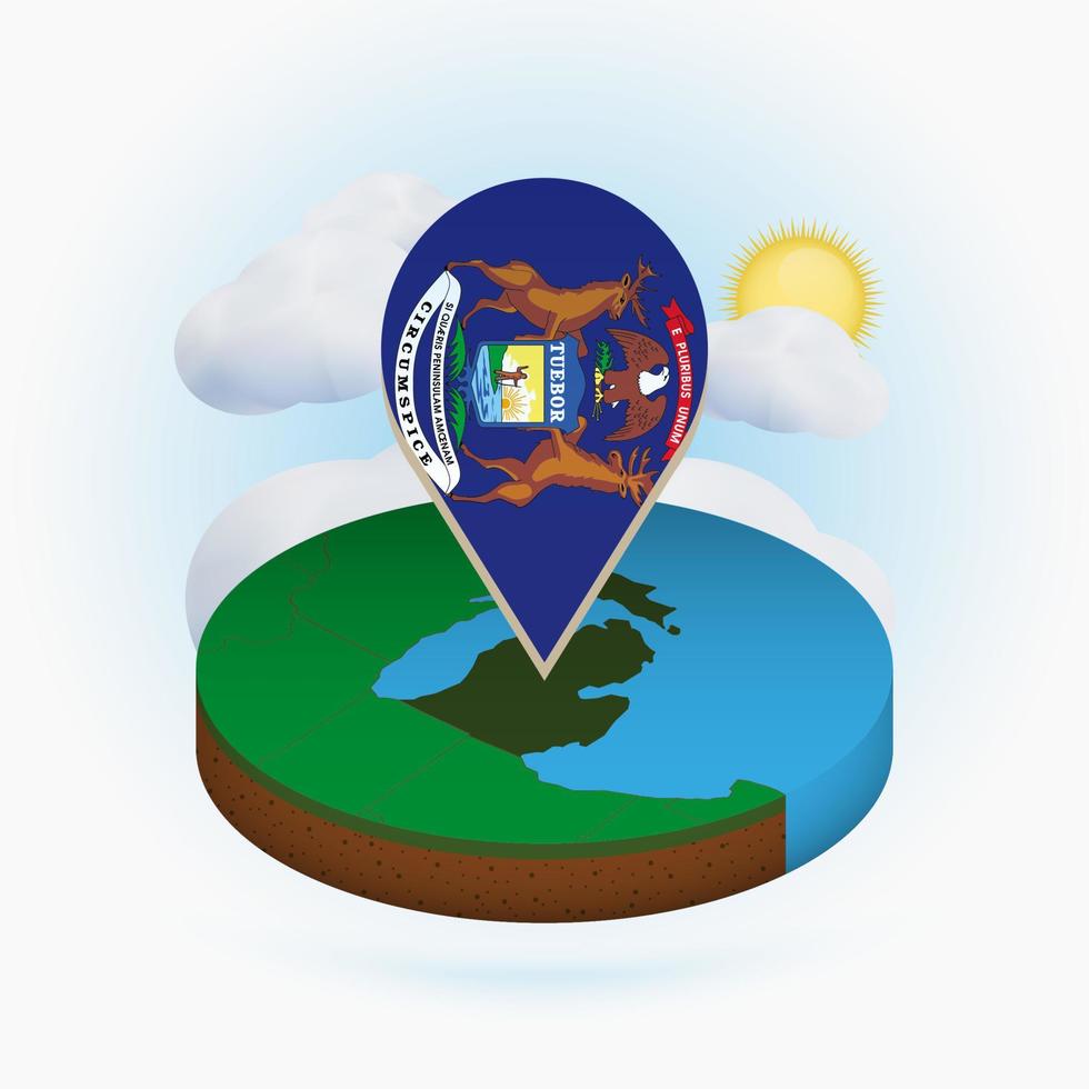 Isometric round map of US state Michigan and point marker with flag of Michigan. Cloud and sun on background. vector