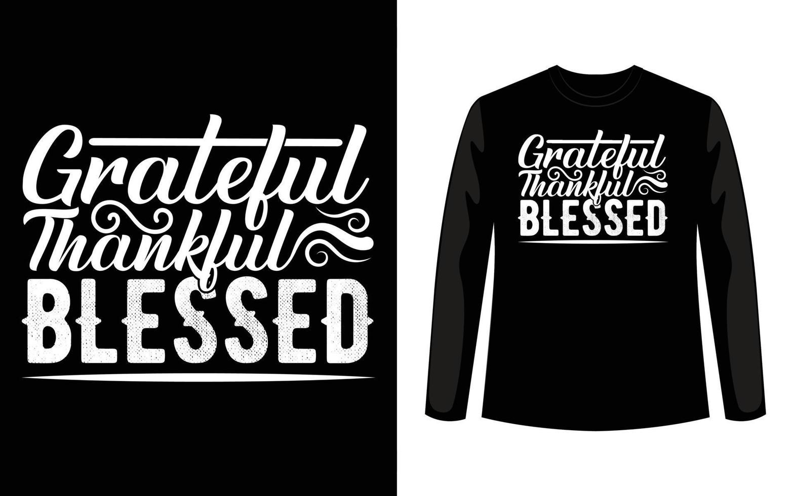 Grateful Thankful Blesse Typography T-Shirt Design vector