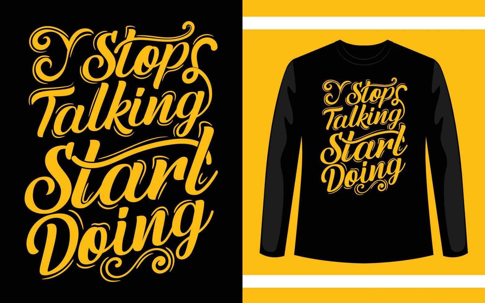 Stop Talking Start Doing Typography T-Shirt Design vector