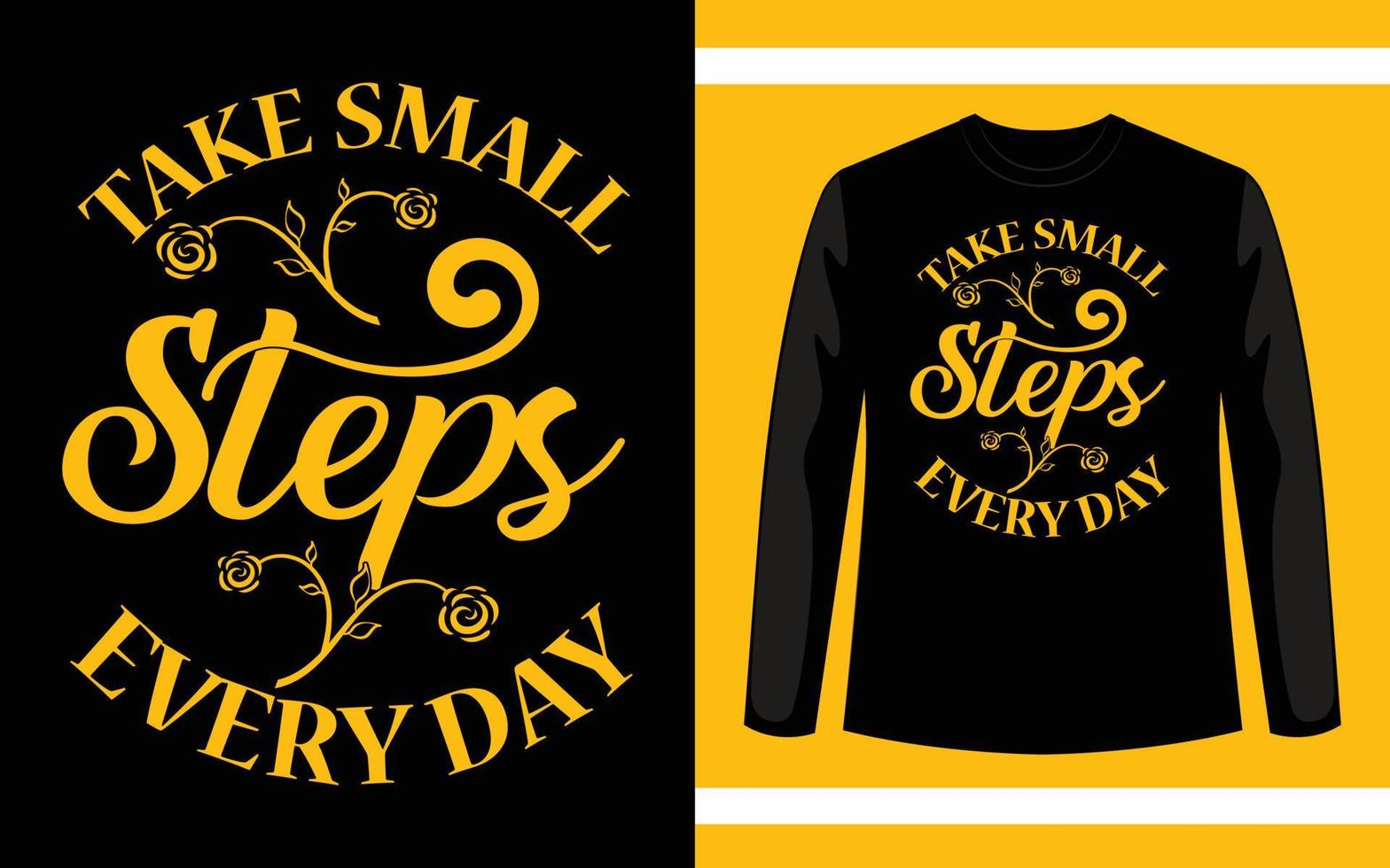 Take Small Steps Every Day Modern Typography T-Shirt Design vector