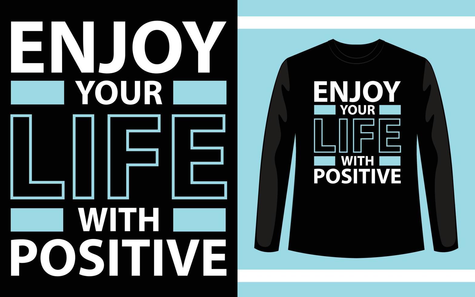 disfruta tu vida con un diseño de camiseta de tipografía positiva vector