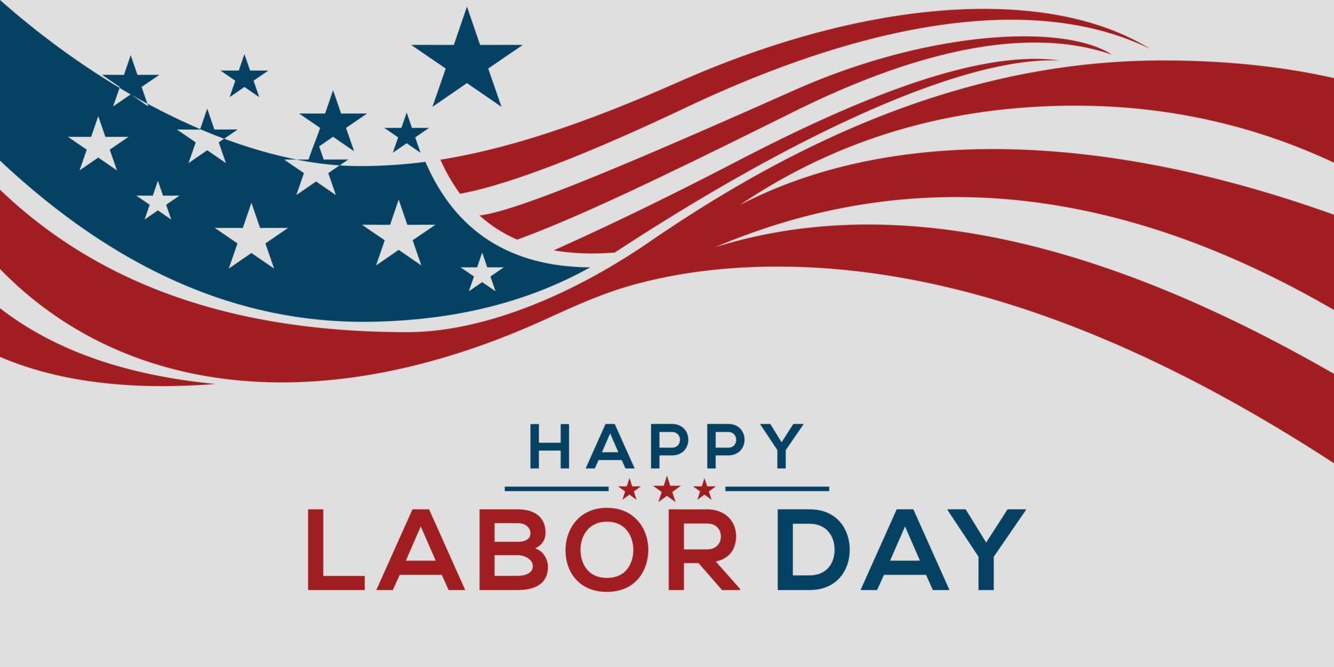 Happy Labor Day Vector greeting card or invitation card. Illustration of an American national holiday with a US flag.