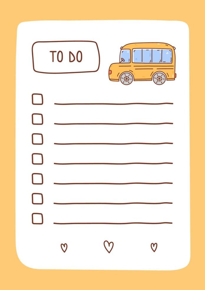 plantilla de lista de tareas decorada por el autobús escolar amarillo. lindo diseño de horario, planificador diario o lista de verificación. ilustración vectorial dibujada a mano. perfecto para la planificación, las notas y la autoorganización. vector