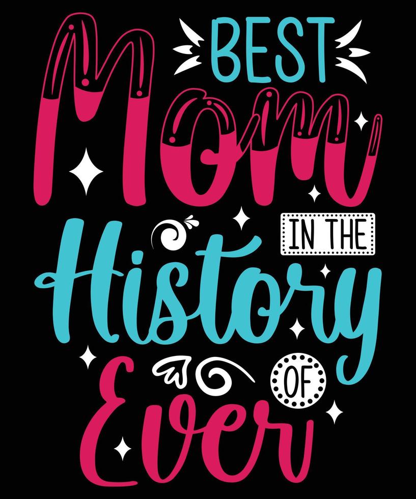 mejor mamá en la historia diseño de camiseta para mamá vector