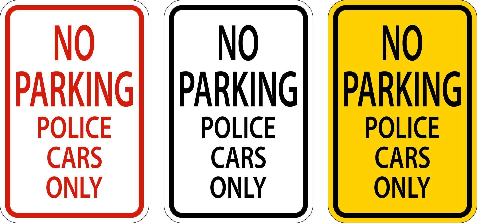 No Parking Police Cars Sign