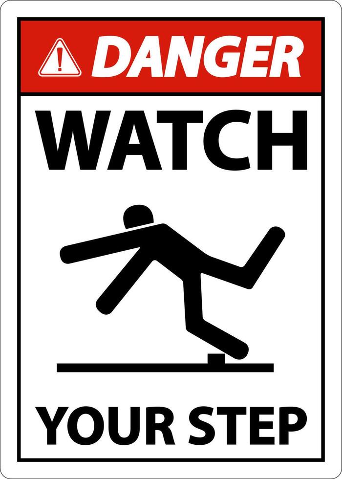 Danger Watch Your Step Sign On White Background vector