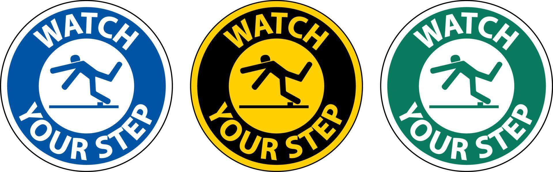 Watch Your Step Floor Sign On White Background vector