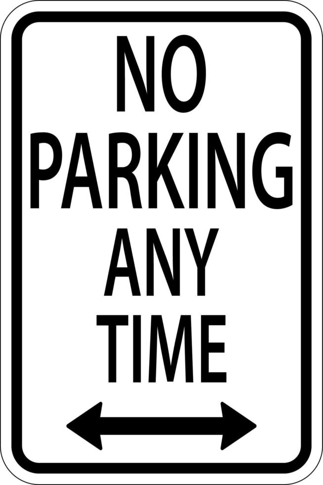 No Parking Any Time,Double Arrow Sign On White Background vector