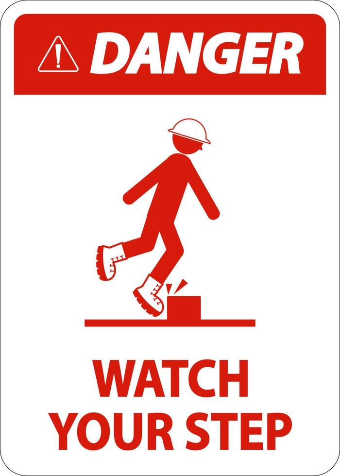Danger Watch Your Step Sign On White Background vector