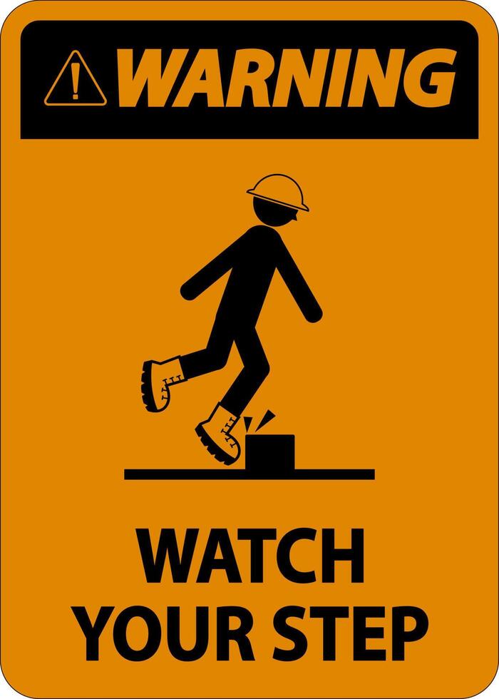 Warning Watch Your Step Sign On White Background vector