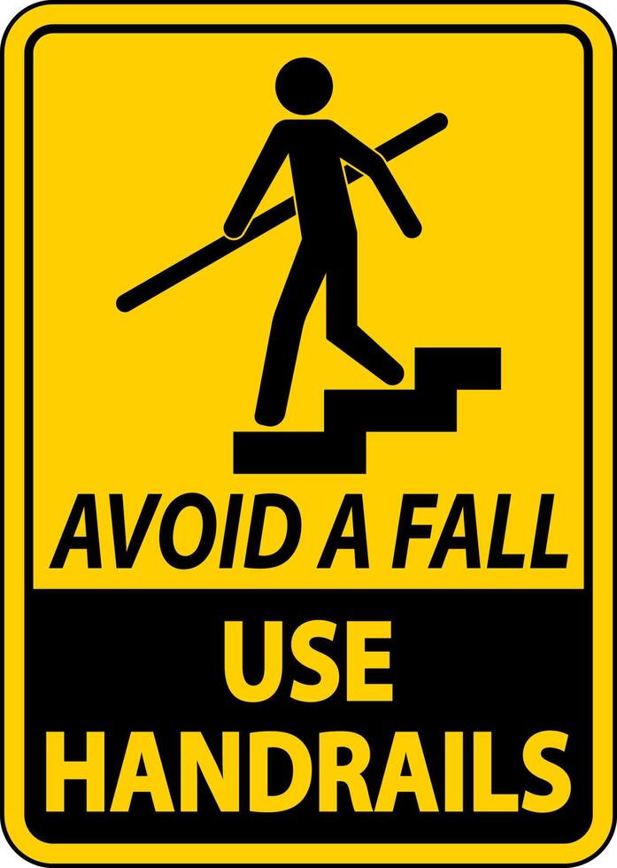 Avoid A Fall Use Handrails Sign vector