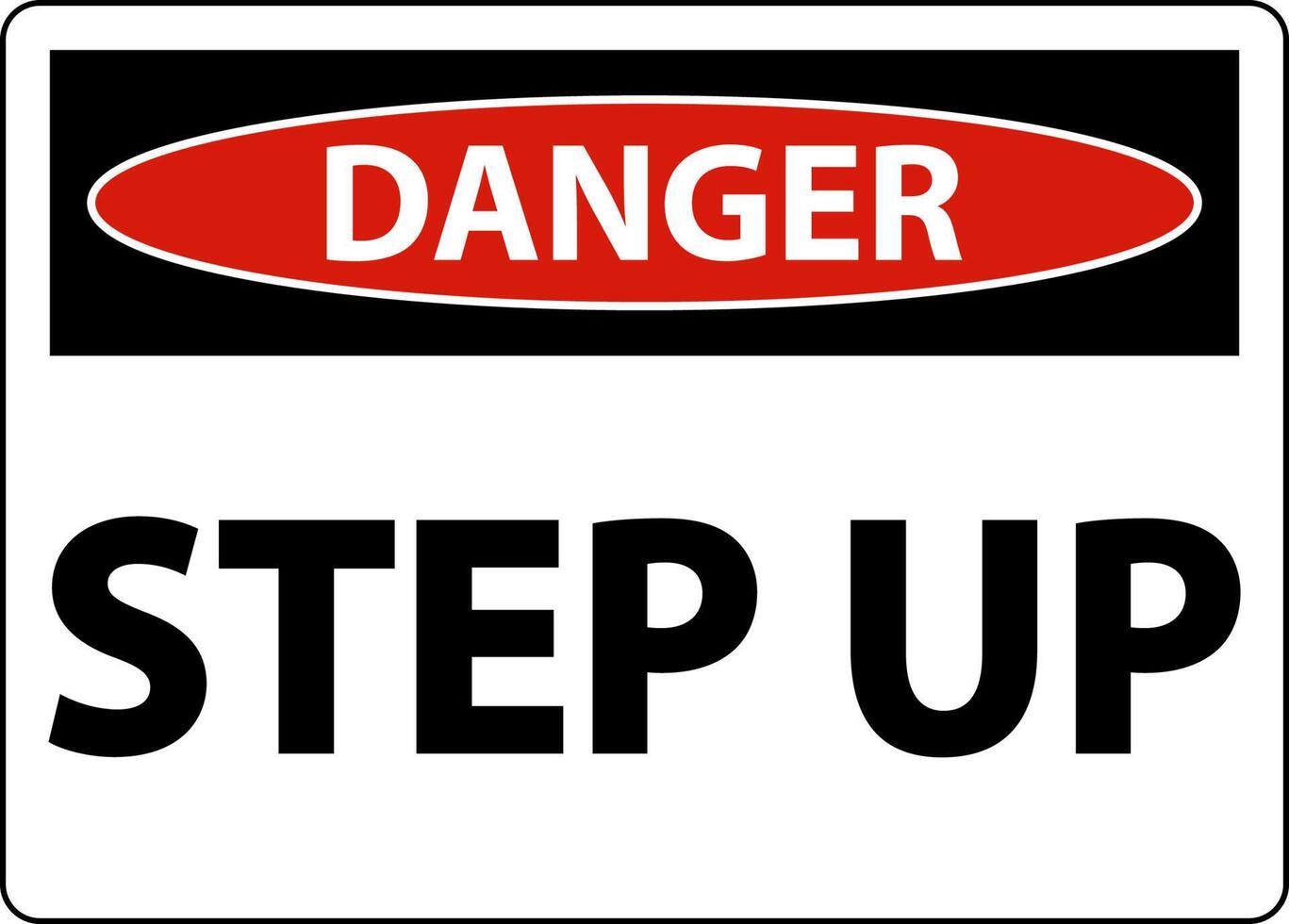 Danger Step Up Sign On White Background vector