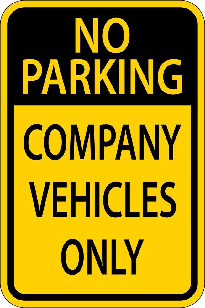 No Parking Company Vehicles Only Sign On White Background vector
