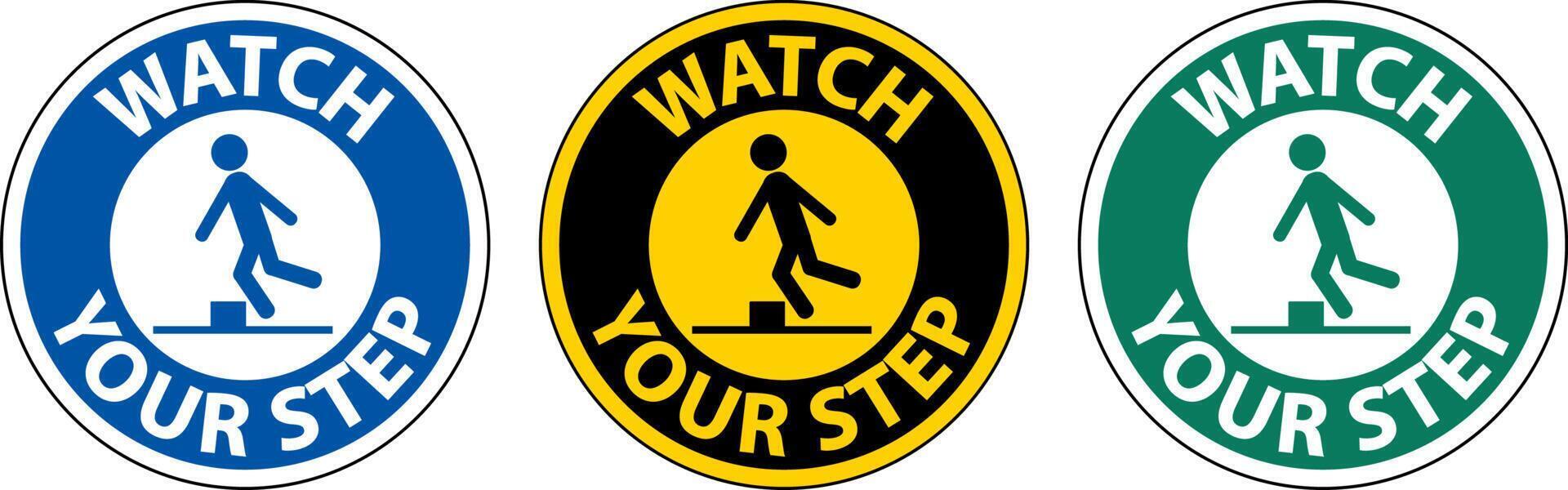 Watch Your Step Floor Sign On White Background vector