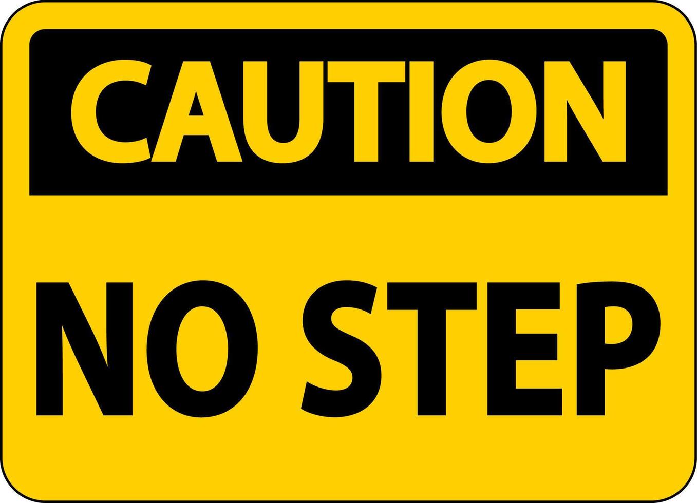 Caution No Step Sign On White Background vector