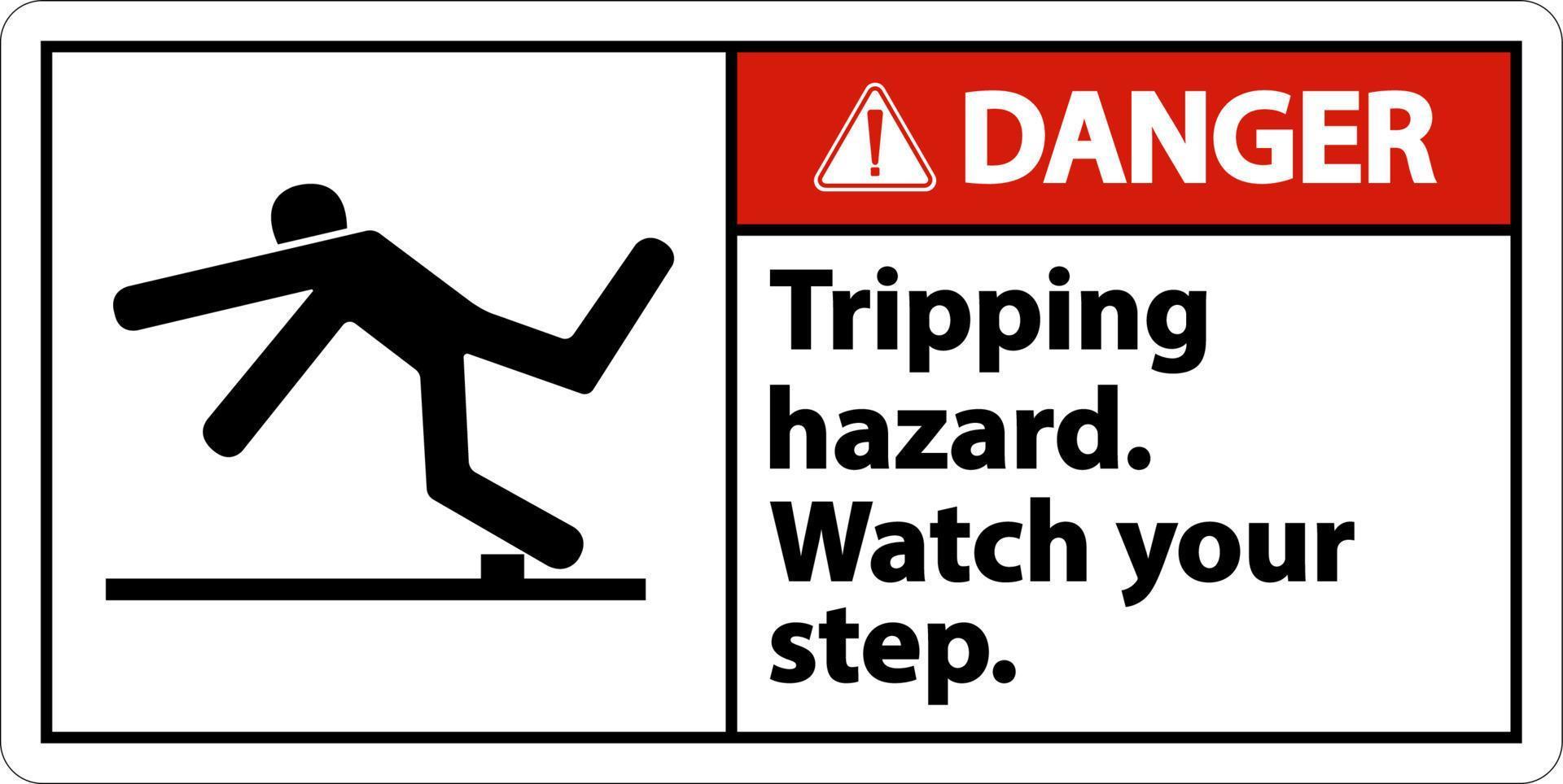 Danger Watch Your Step Tripping Hazard Sign On White Background vector