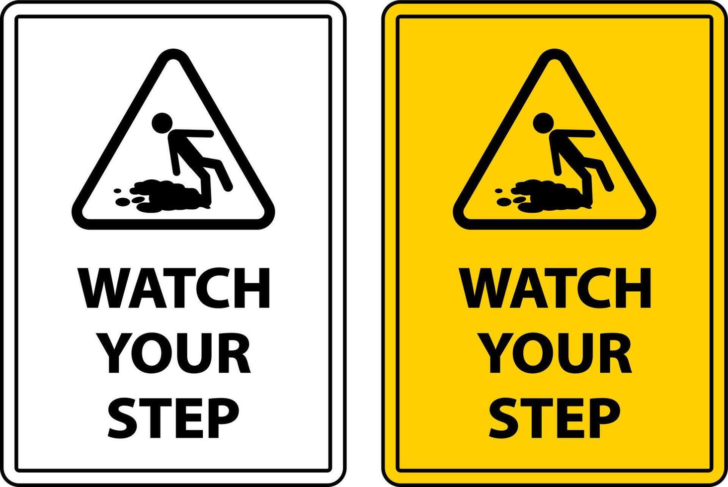 Watch Your Step Floor Sign On White Background vector