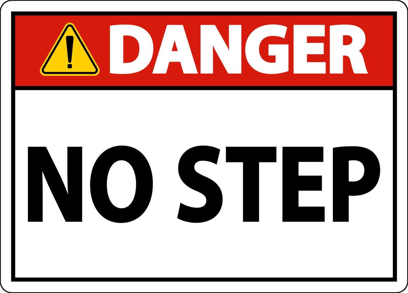 Danger No Step Sign On White Background vector