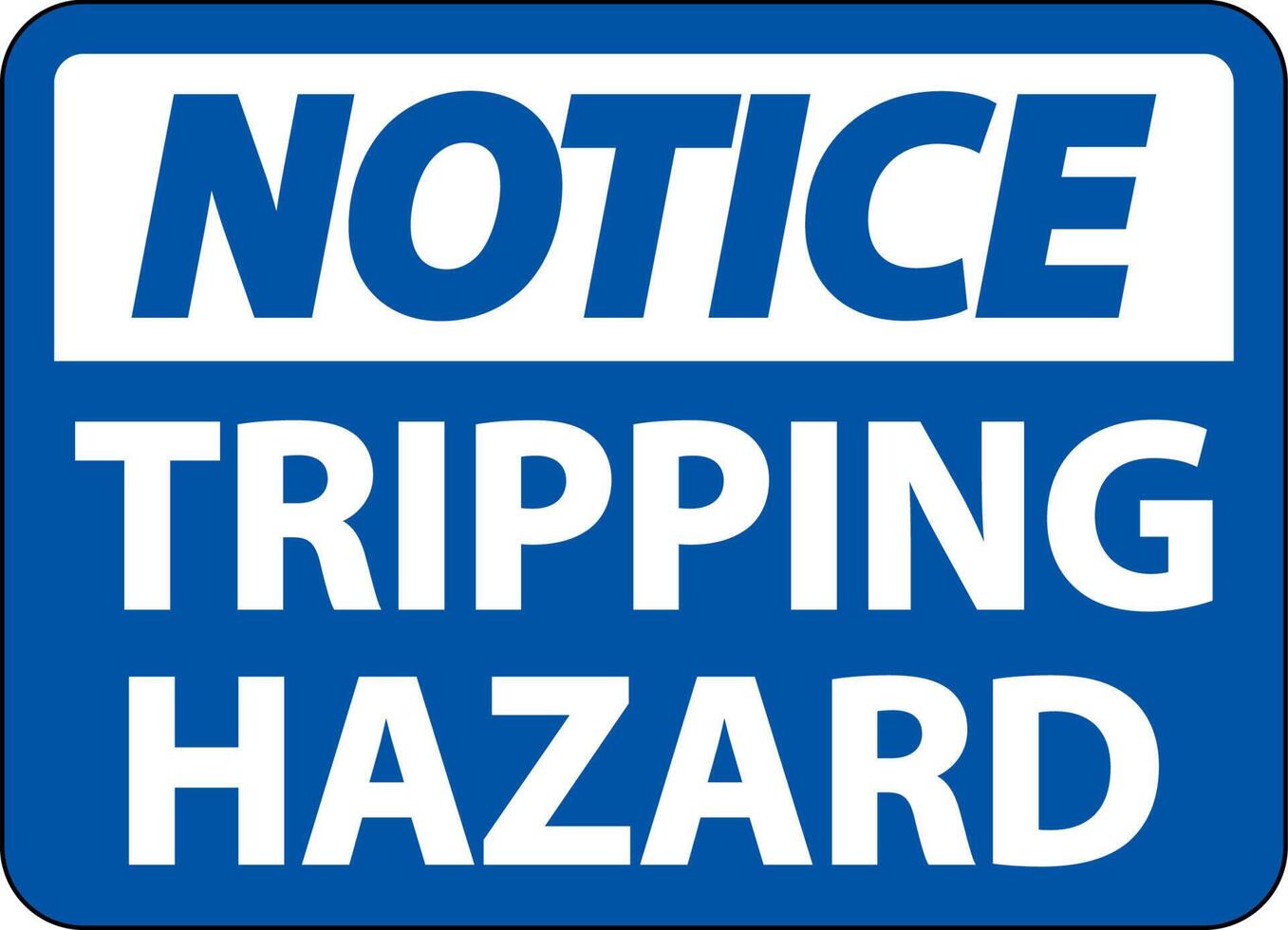 Notice Tripping Hazard Sign On White Background vector
