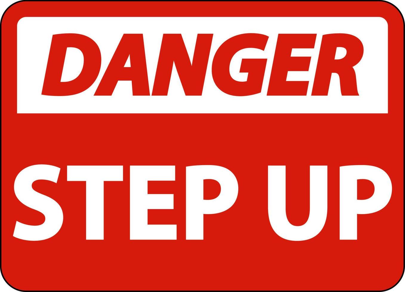 Danger Step Up Sign On White Background vector