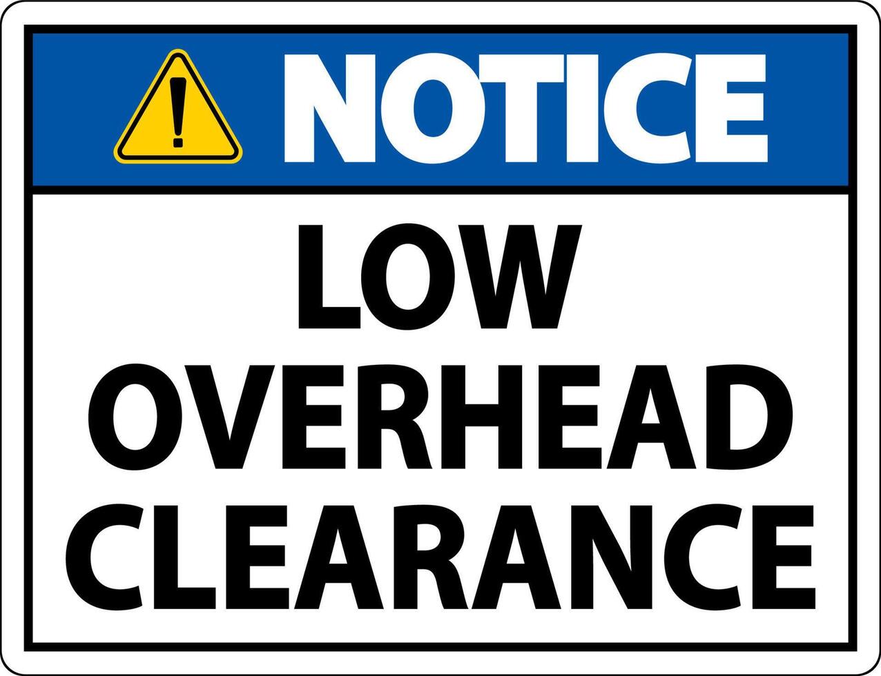 Notice Low Overhead Clearance Sign On White Background vector