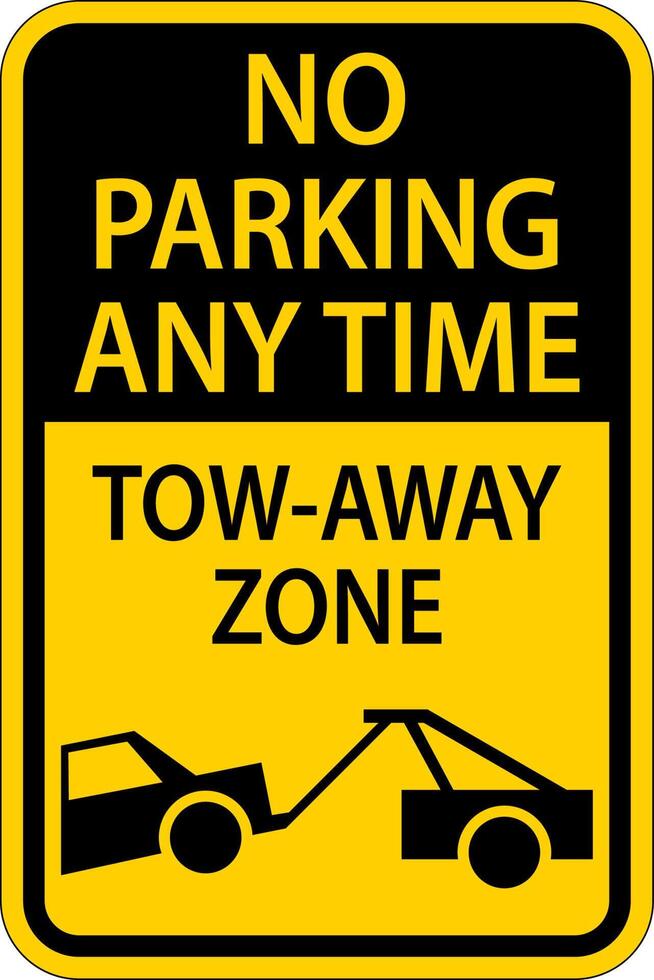 No Parking Any Time Tow Away Zone Sign On White Background vector