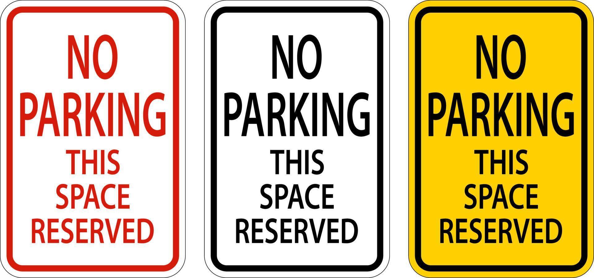 No Parking This Space Reserved Sign On White Background vector