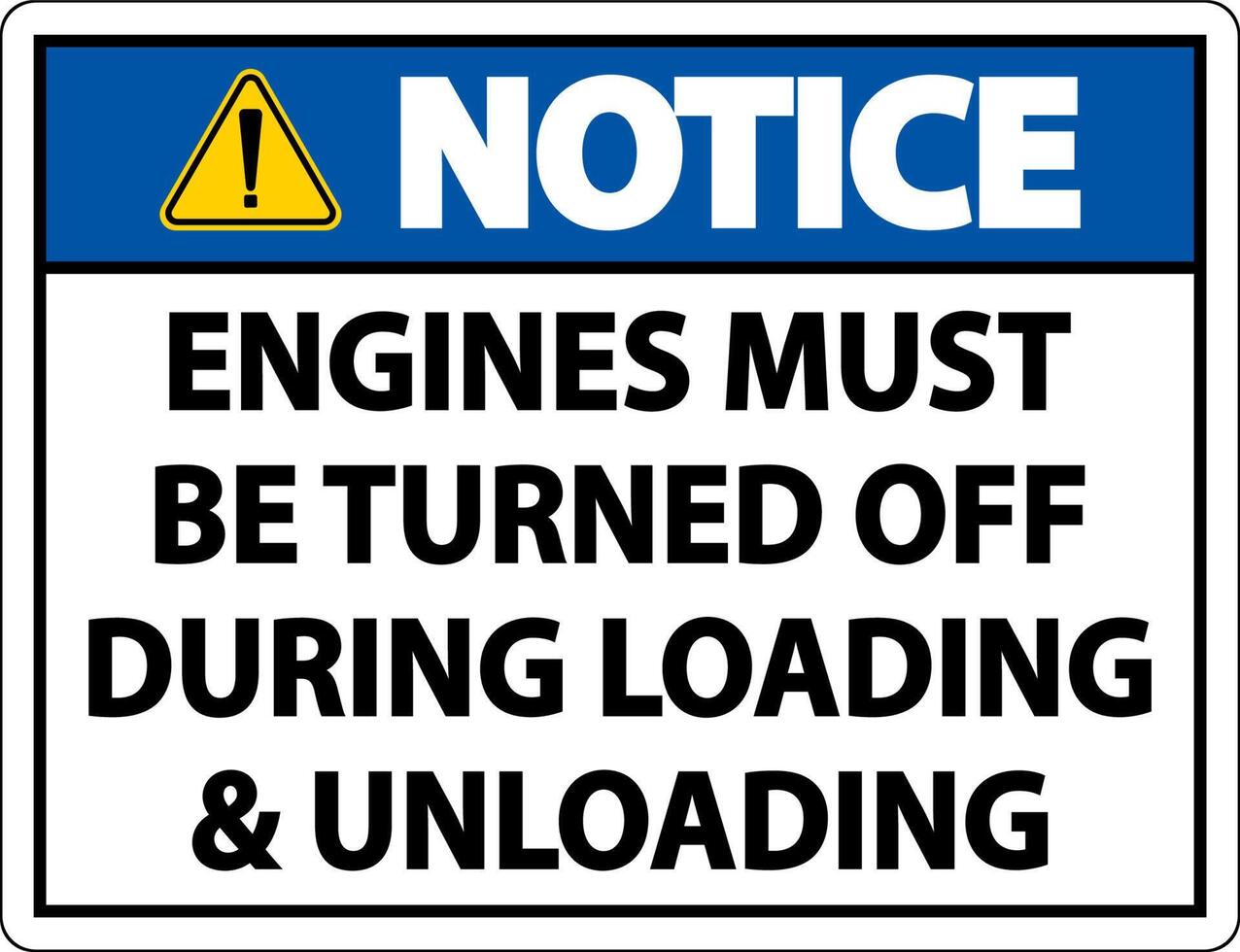 Notice Engines Must Be Turned Off Sign On White Background vector