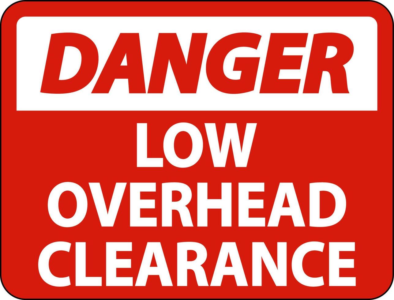 Danger Low Overhead Clearance Sign On White Background vector