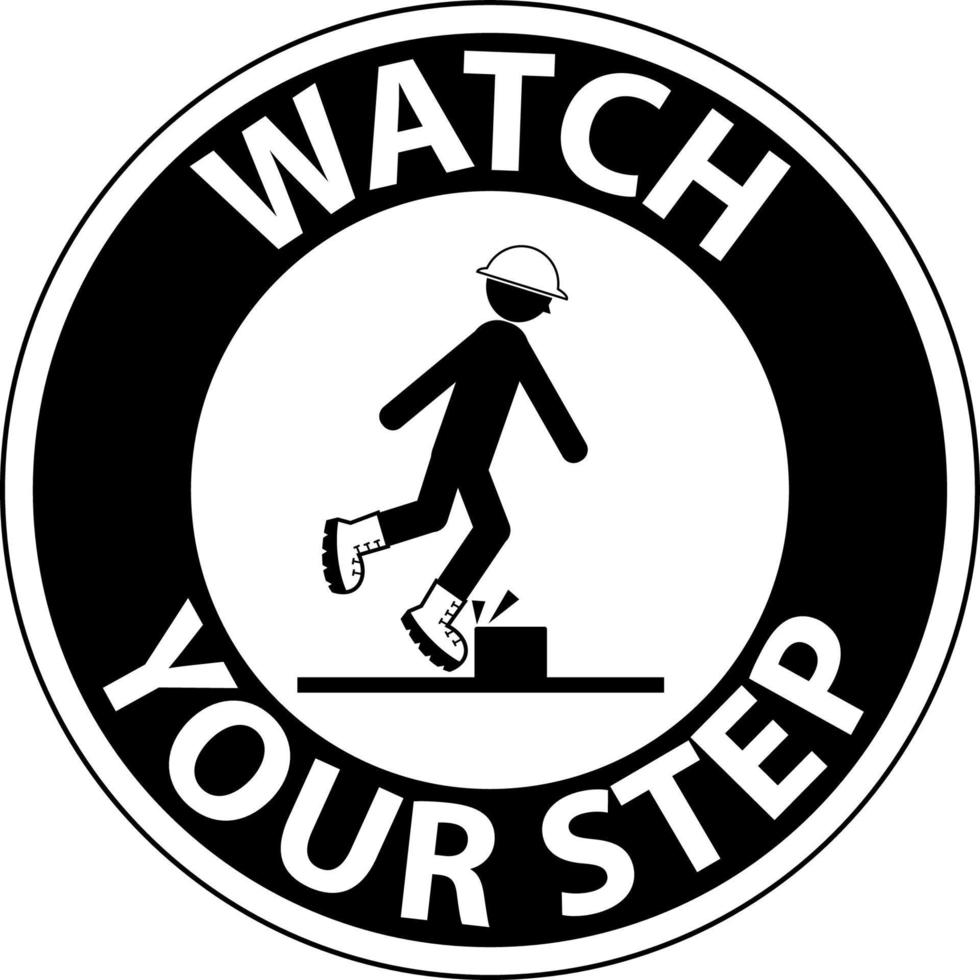 Watch Your Step Floor Sign On White Background vector
