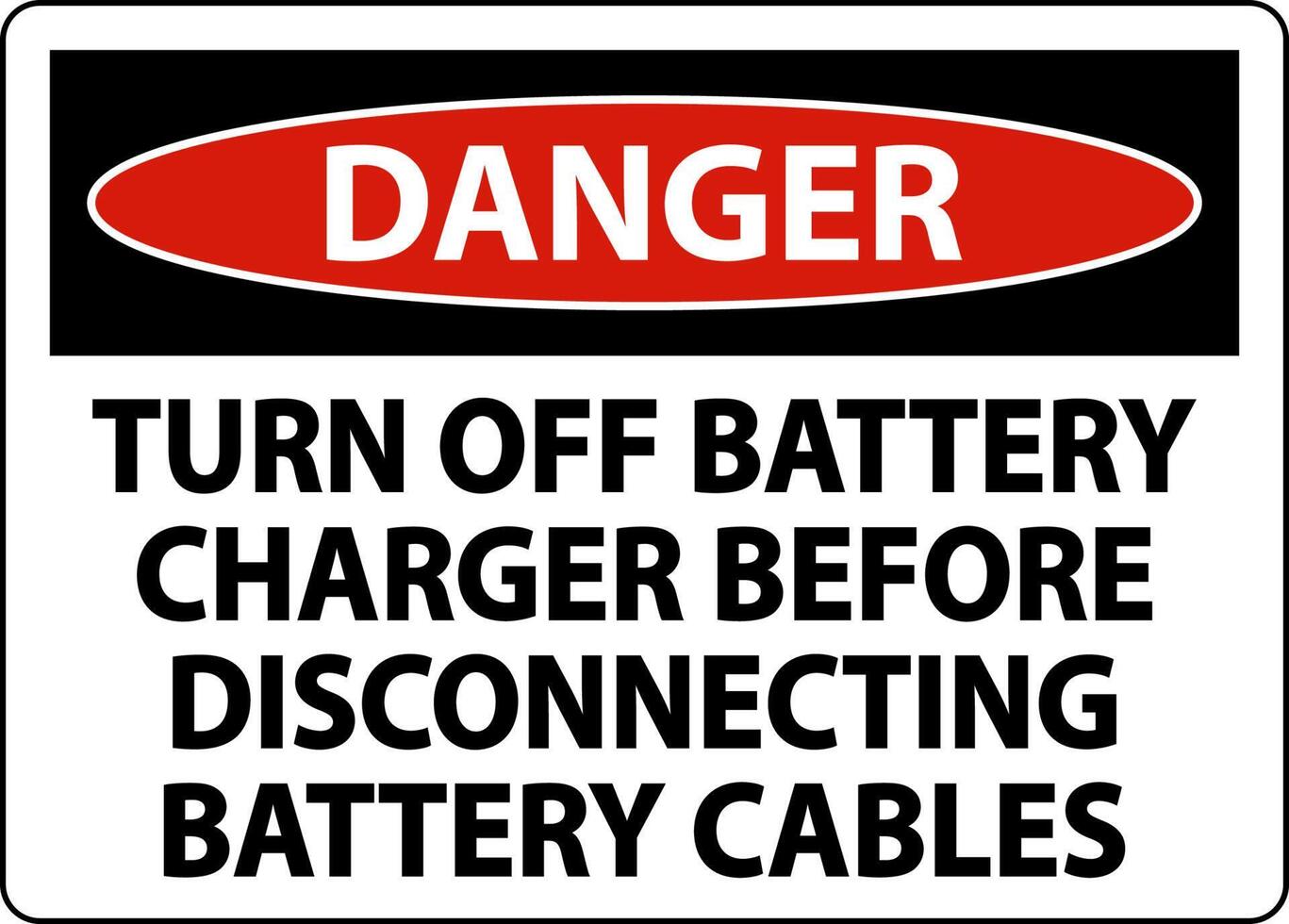 Danger Turn Off Battery Charger Sign On White Background vector