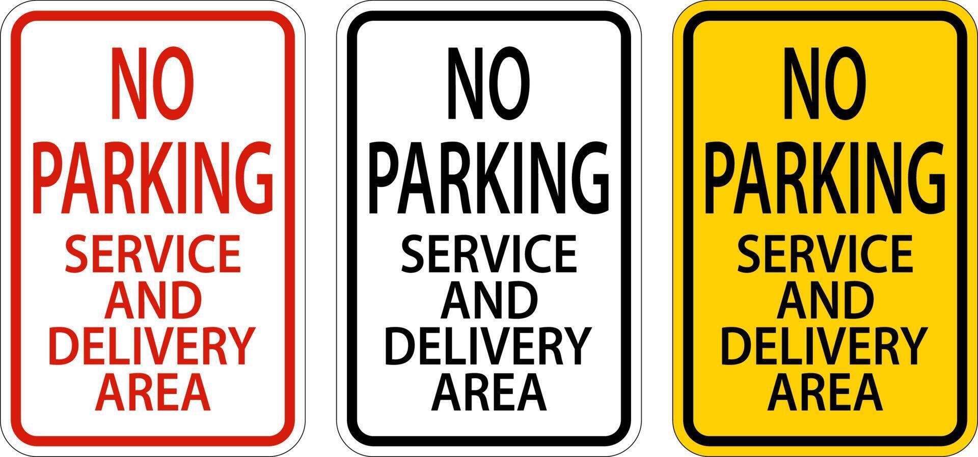 No Parking Service And Delivery Area Sign On White Background vector